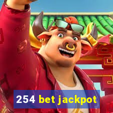 254 bet jackpot